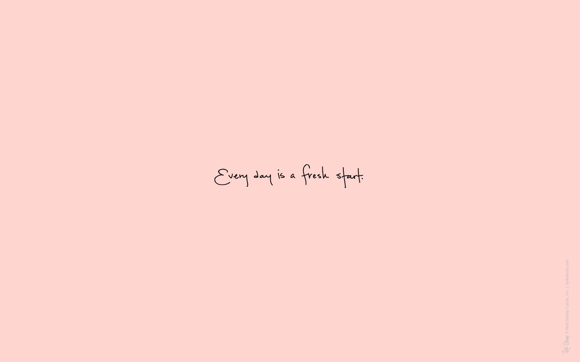 Every day is a fresh start quote desktop wallpaper in light pink - Pink, laptop, study, princess, Melanie Martinez, computer, pastel, pastel pink, couple, peach
