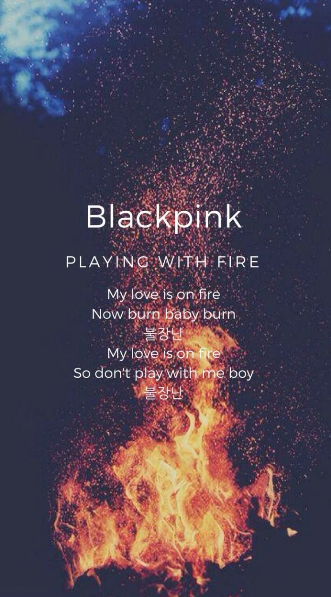 Playing with fire is a song by Blackpink - Fire