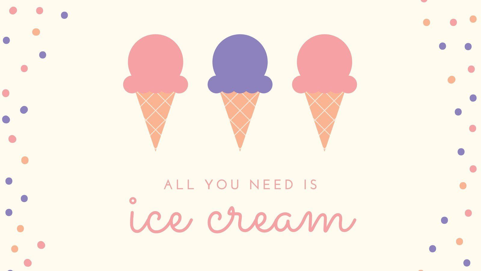 All you need is ice cream, with three cones on a light yellow background - Ice cream