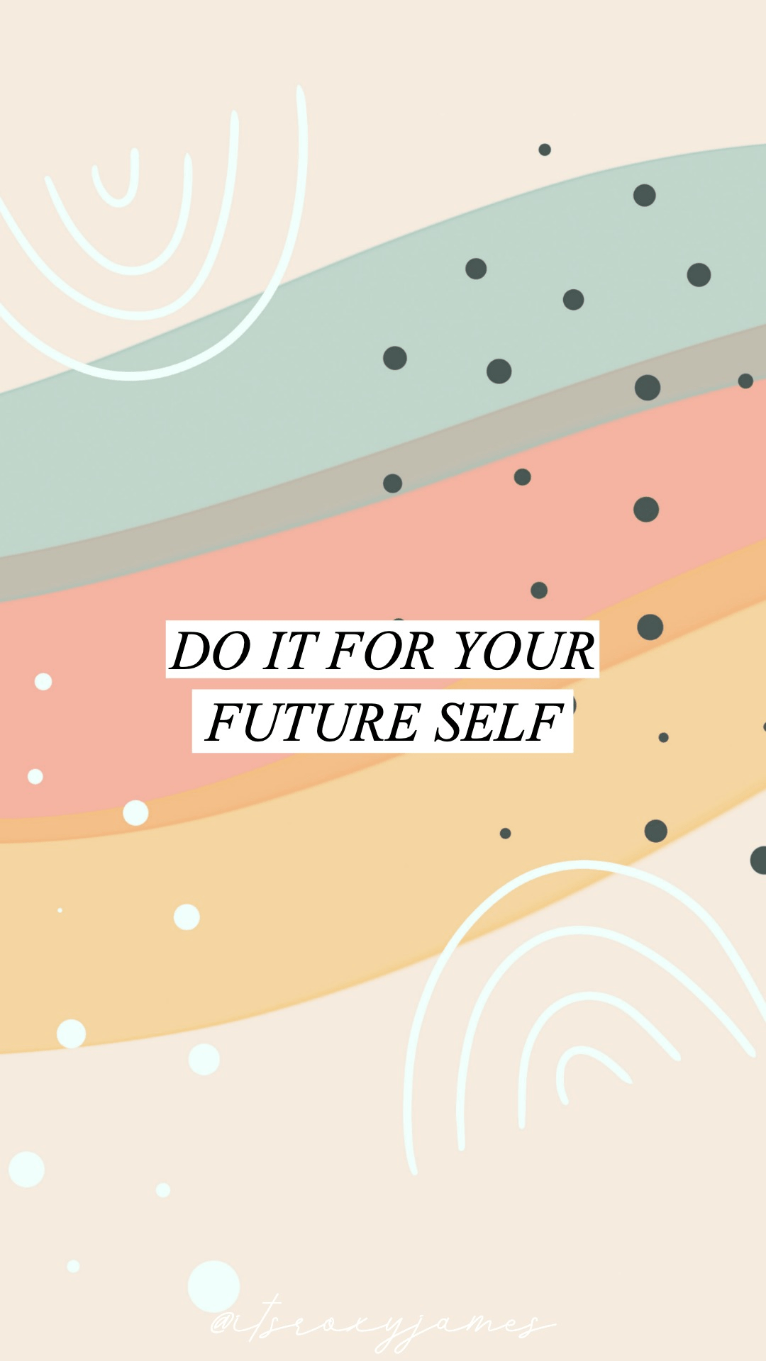 Do it for your future self - Colorful, boho