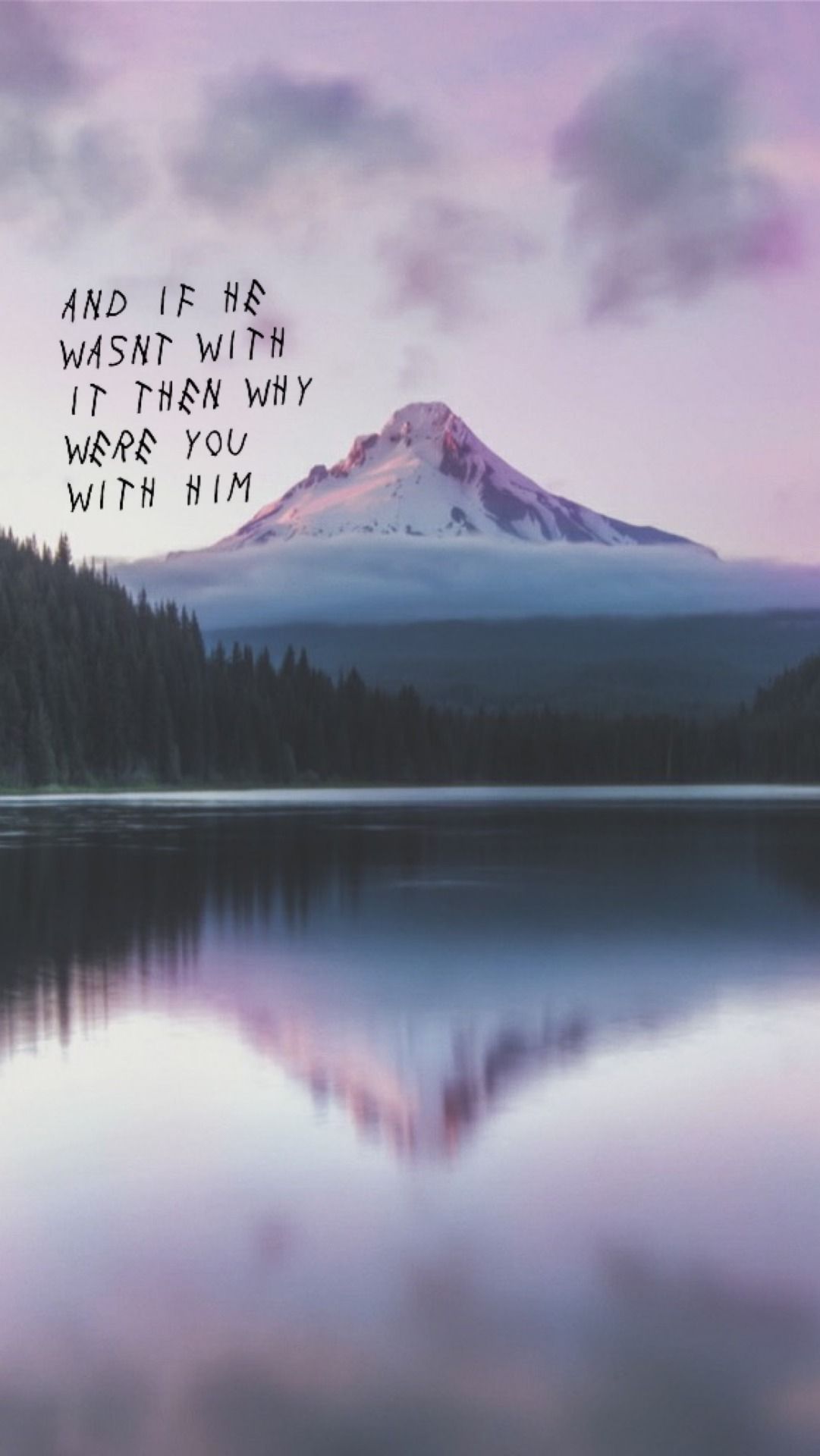 A phone wallpaper with a mountain and the words 