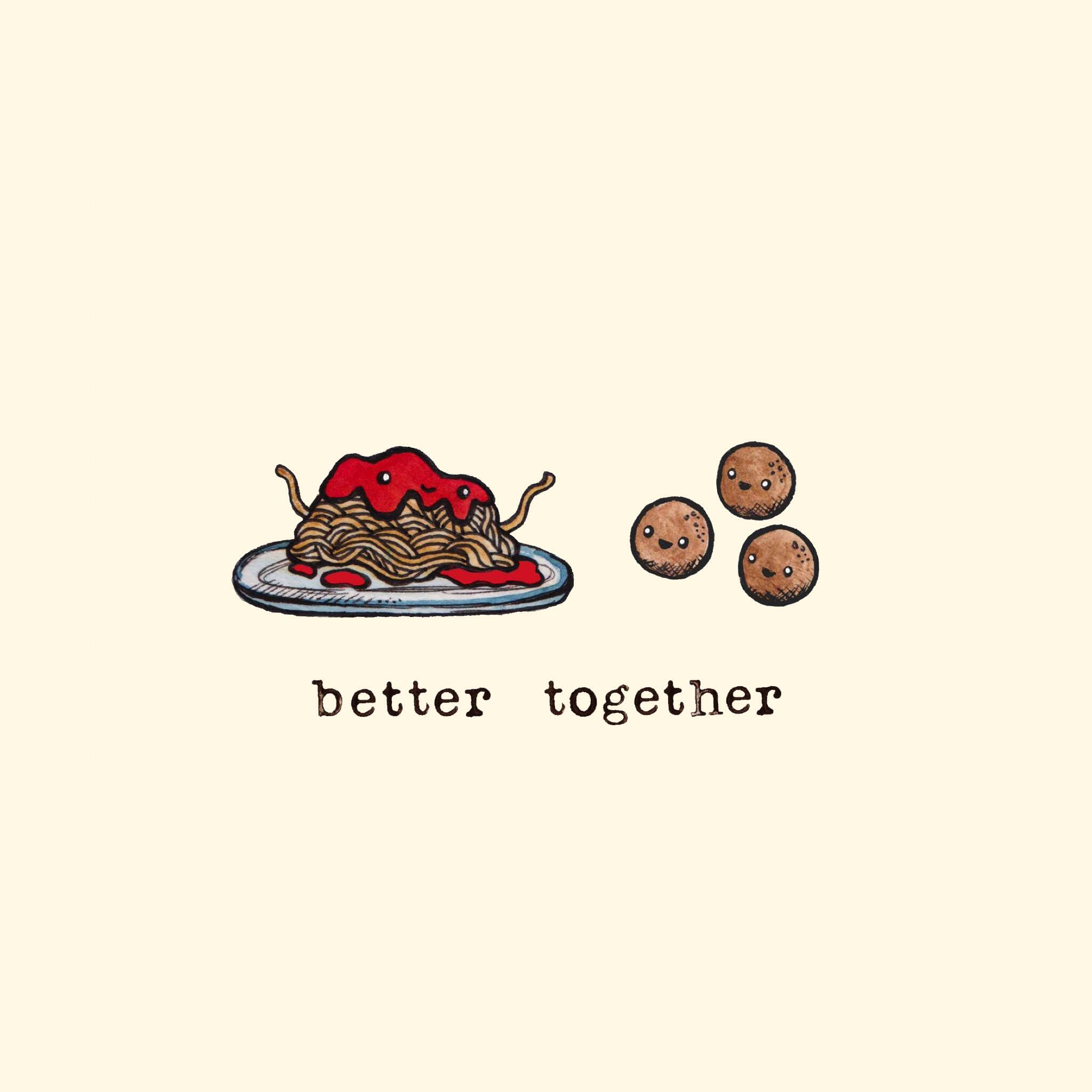A drawing of pasta with the words better together - Food