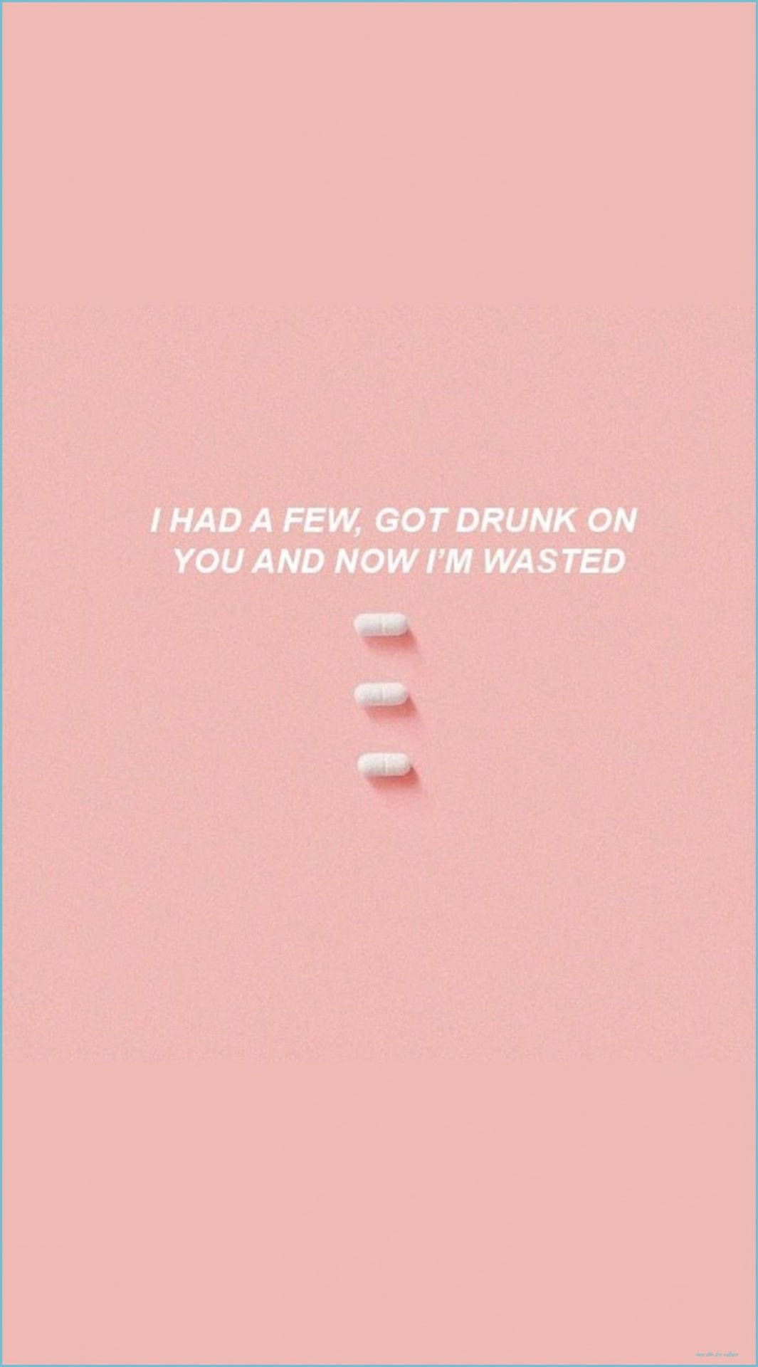 I have a few pills on you now and it's wasted - Harry Styles