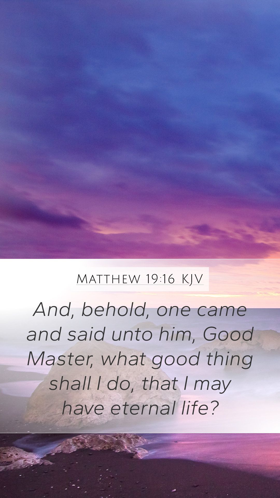 Matthew 19:16 KJV Mobile Phone Wallpaper, behold, one came and said unto him, Good