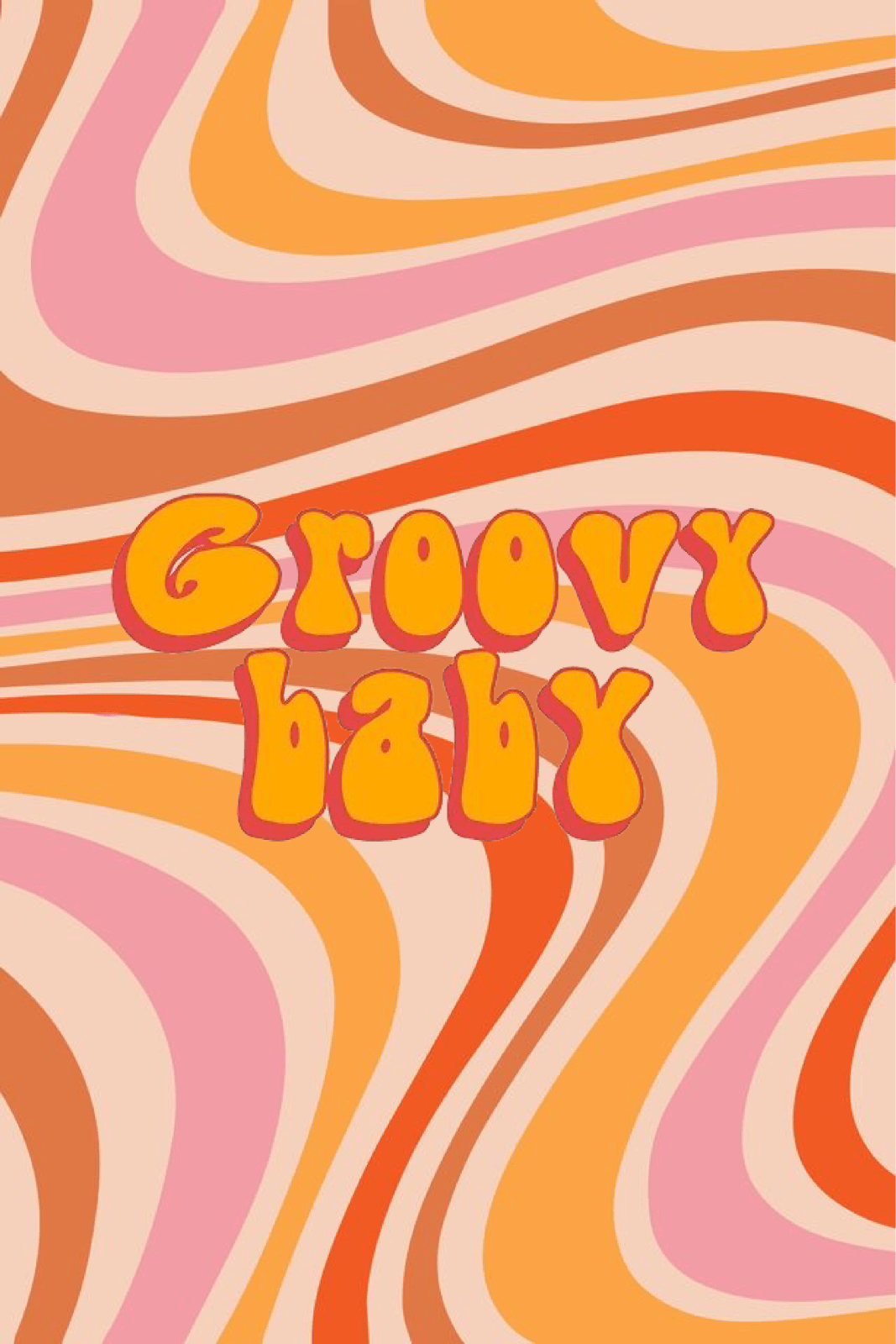 A poster with the words groovy baby on it - 70s