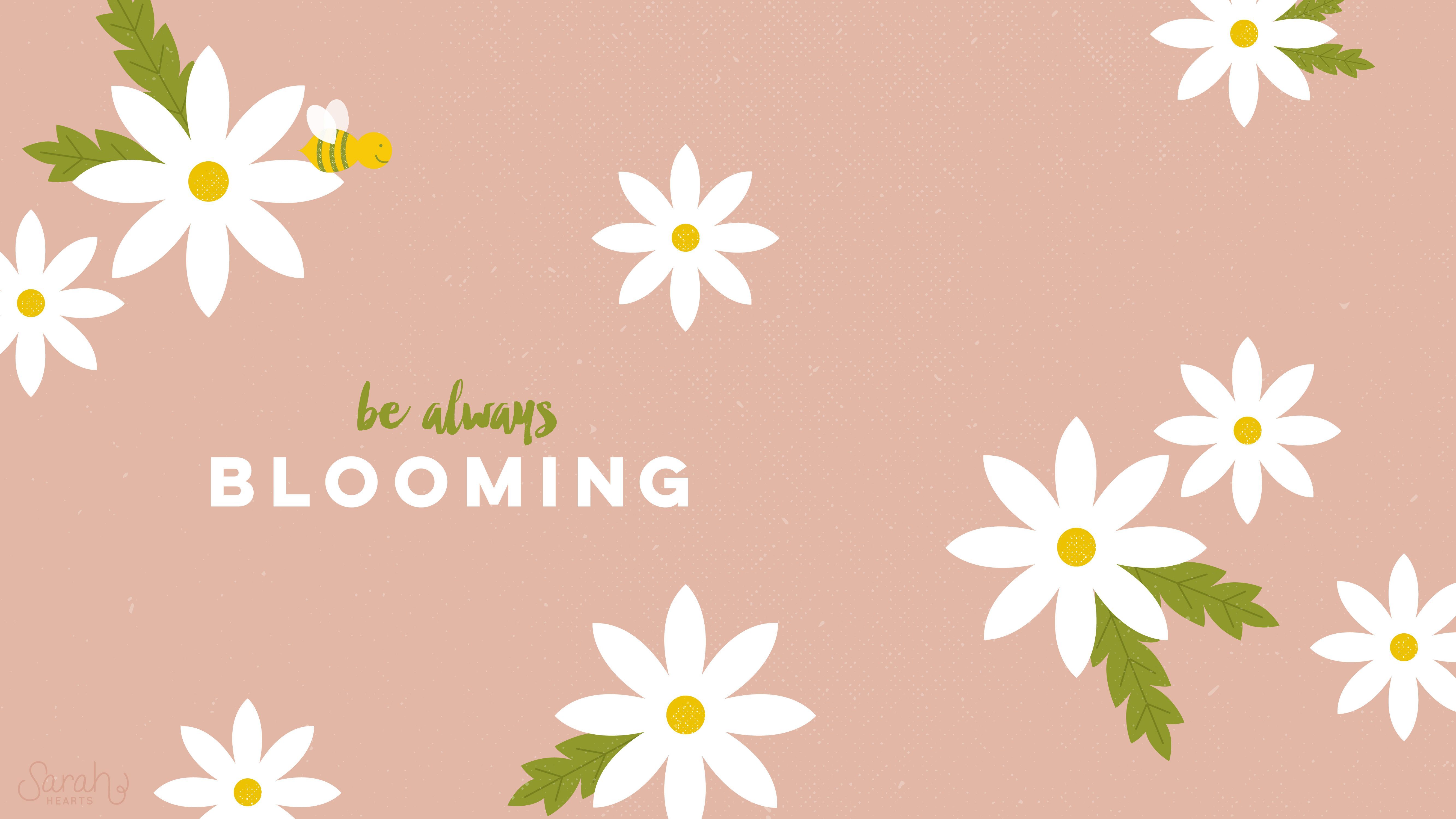 A pink background with white flowers and the words bee always blooming - April