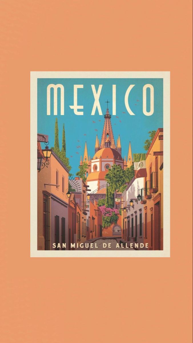 A poster of mexico with the words san miguel de allende - Mexico