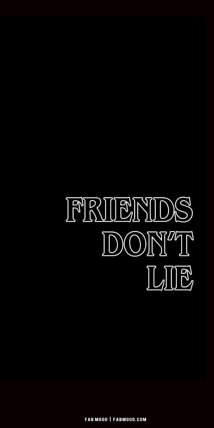 Awesome Stranger Things Wallpaper : Friends Don't Lie