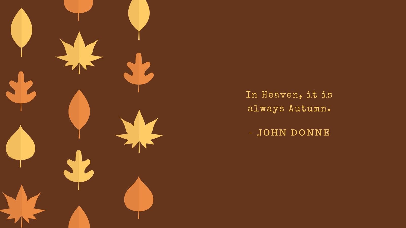 A quote from joe dunn on the front of an autumn leaf - Cute fall, fall