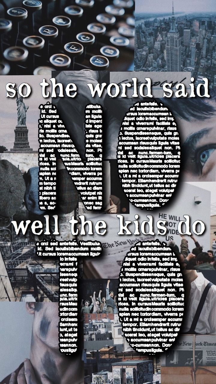 The world said no, well the kids do - Broadway