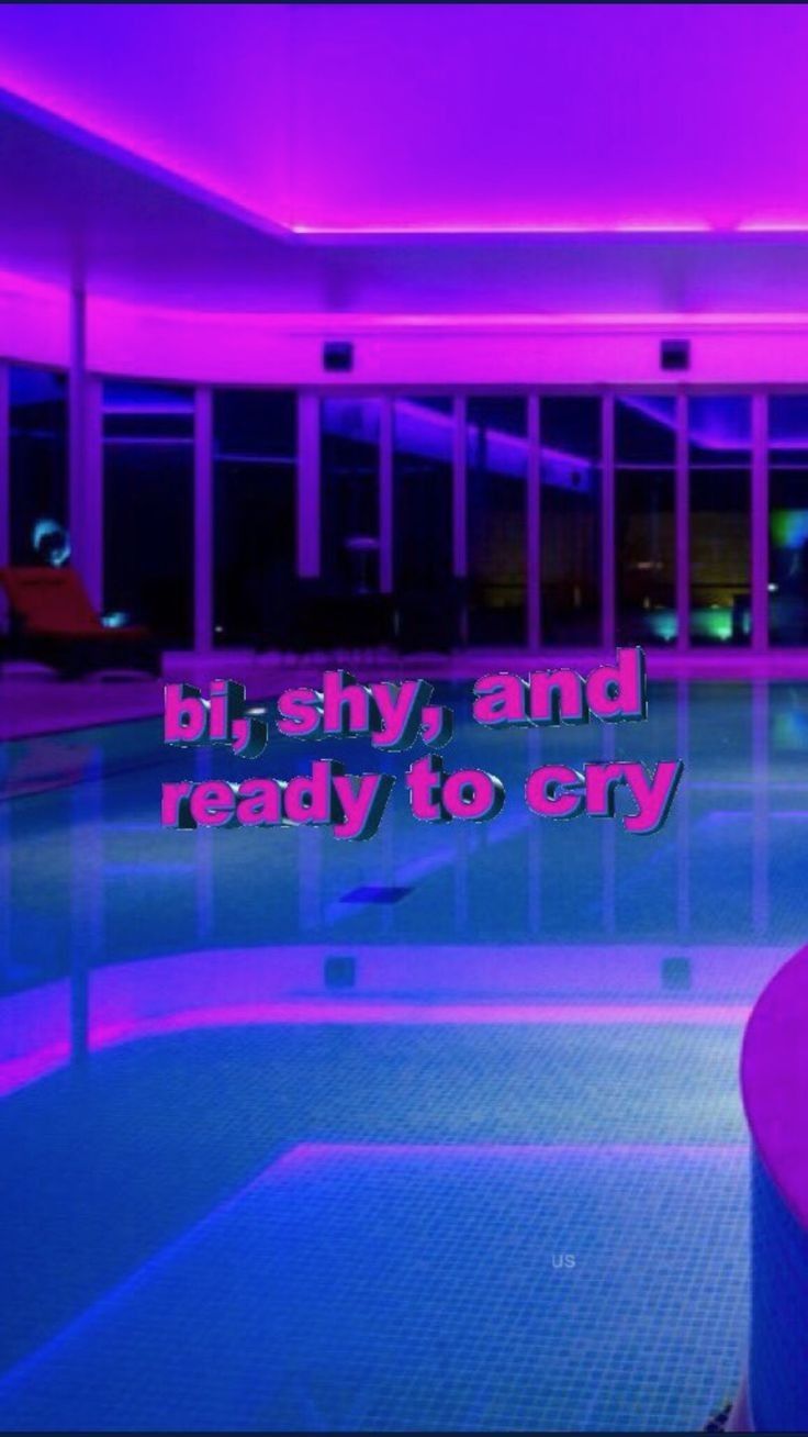 A pool with purple lighting and the words bitch, ready to cry - Bisexual, LGBT