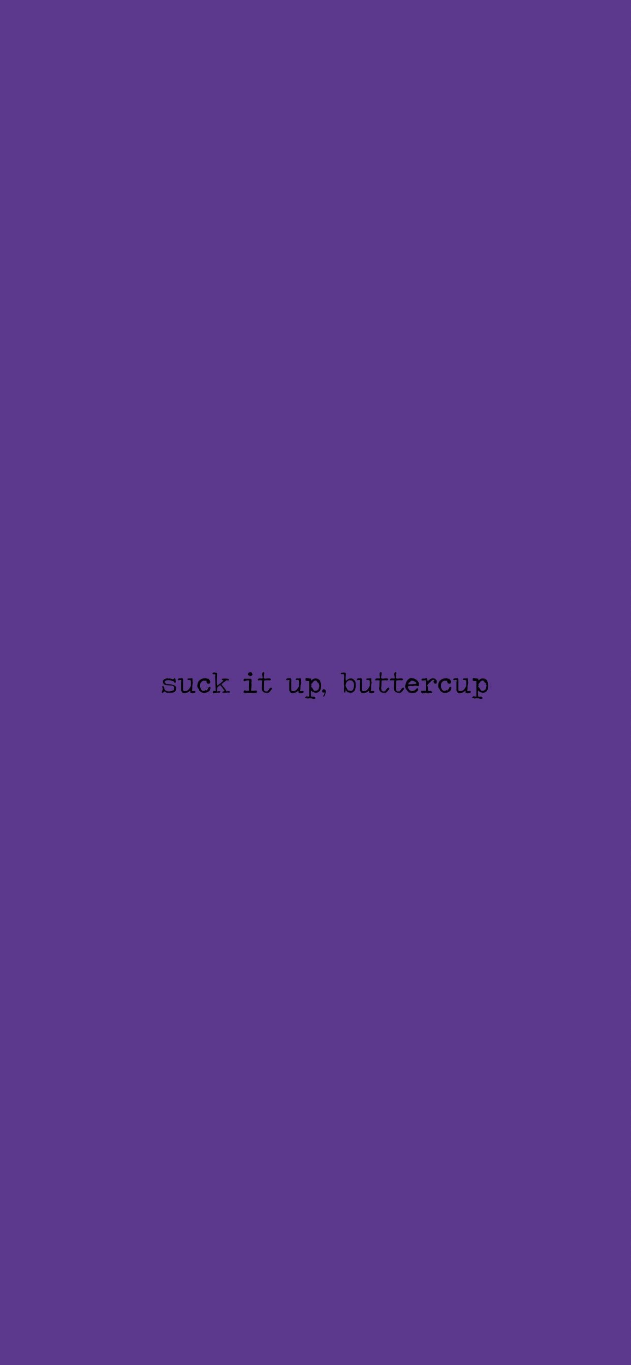 Suck it Up Wallpaper. Purple quotes, Dark purple aesthetic, Baddie quotes