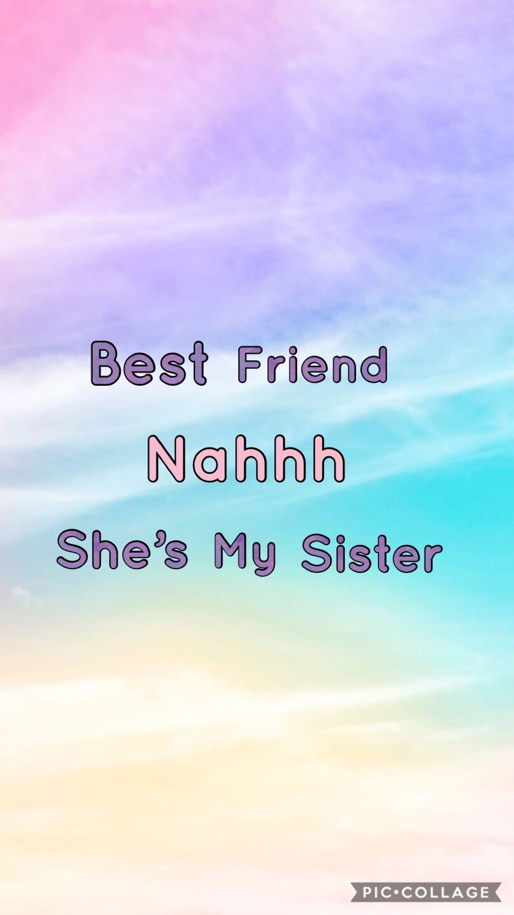 Best friend nahhh shes my sister - Bestie