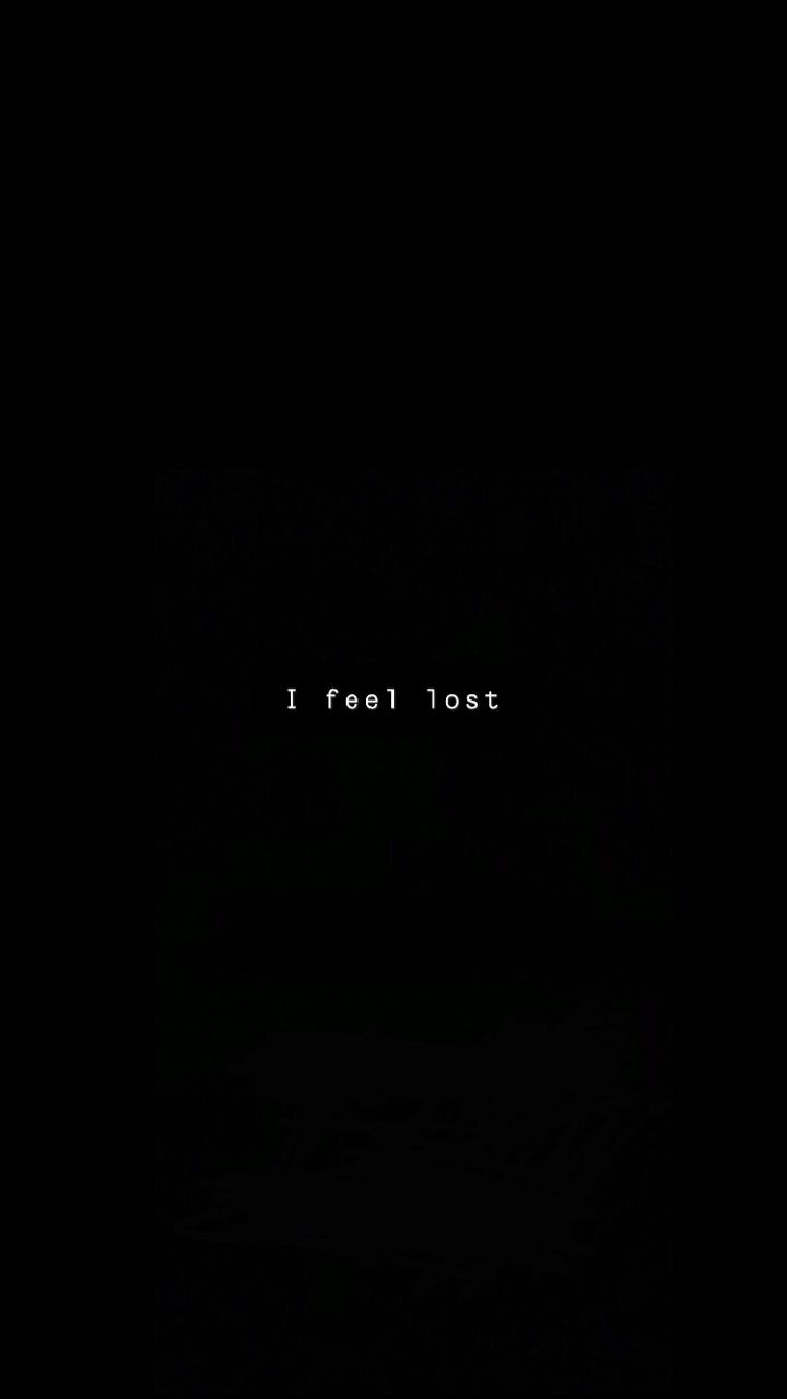 I feel lost. - Sad quotes