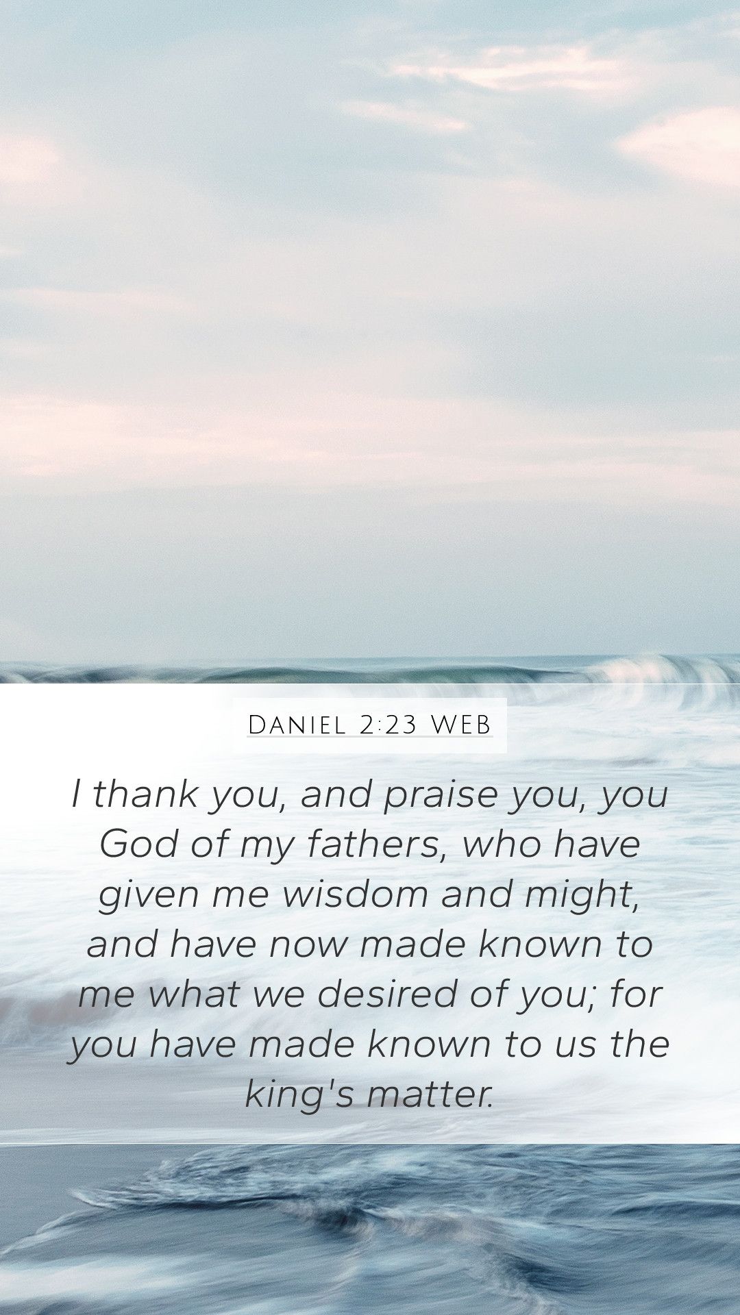Daniel 2:23 WEB Mobile Phone Wallpaper thank you, and praise you, you God of my