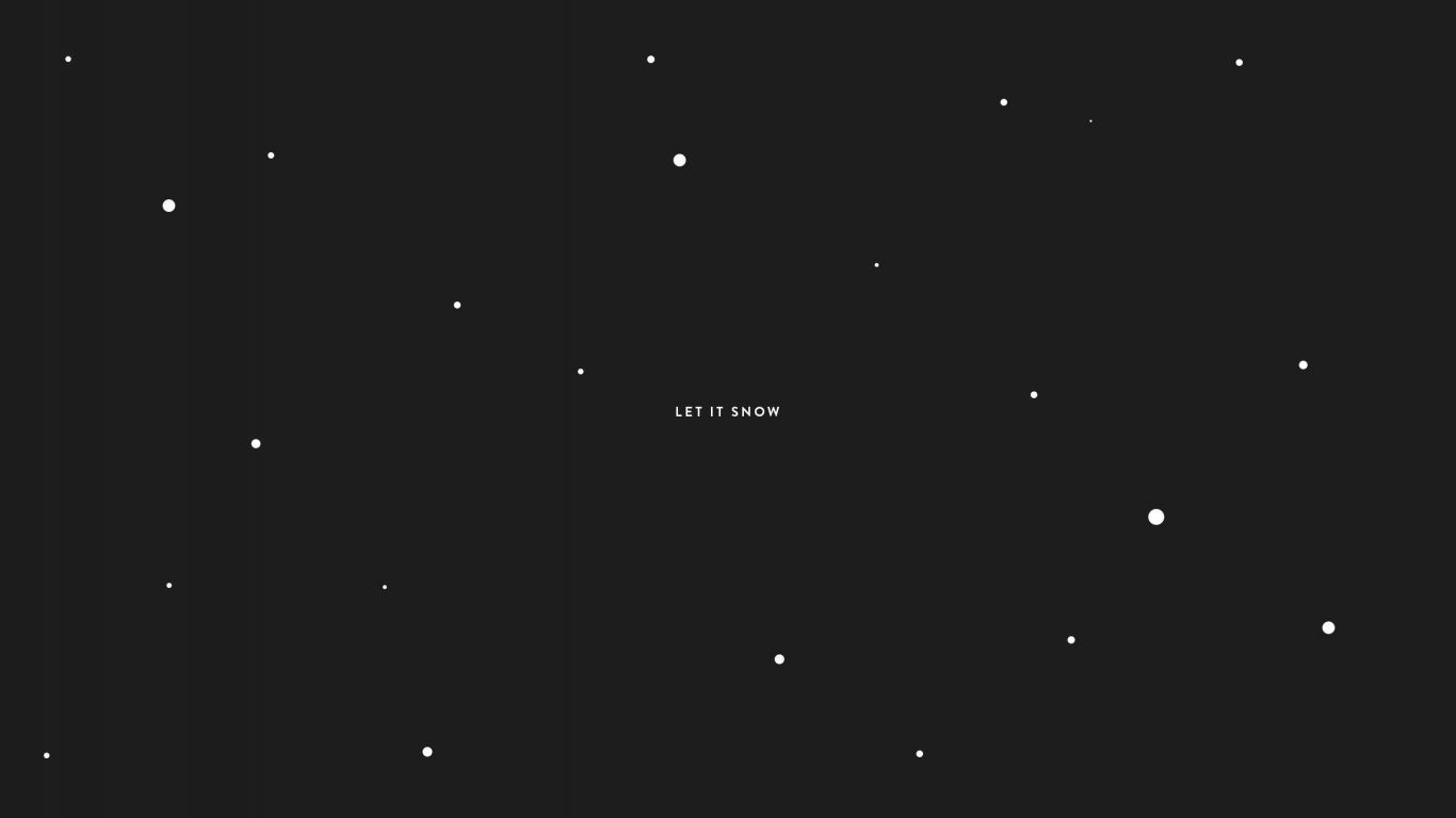 A black background with white dots that says 'Let it snow' - 1366x768