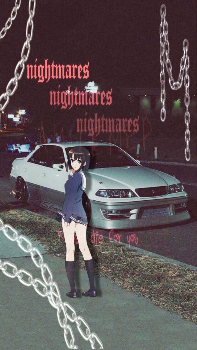 Aesthetic anime girl standing in front of a car at night with the word nightmares written in the background. - JDM