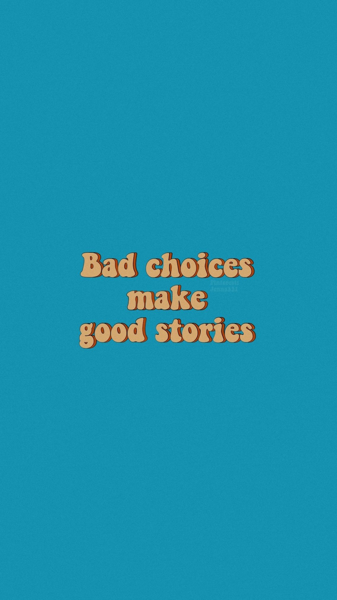 A blue background with the words bad choices make good stories - VSCO, quotes
