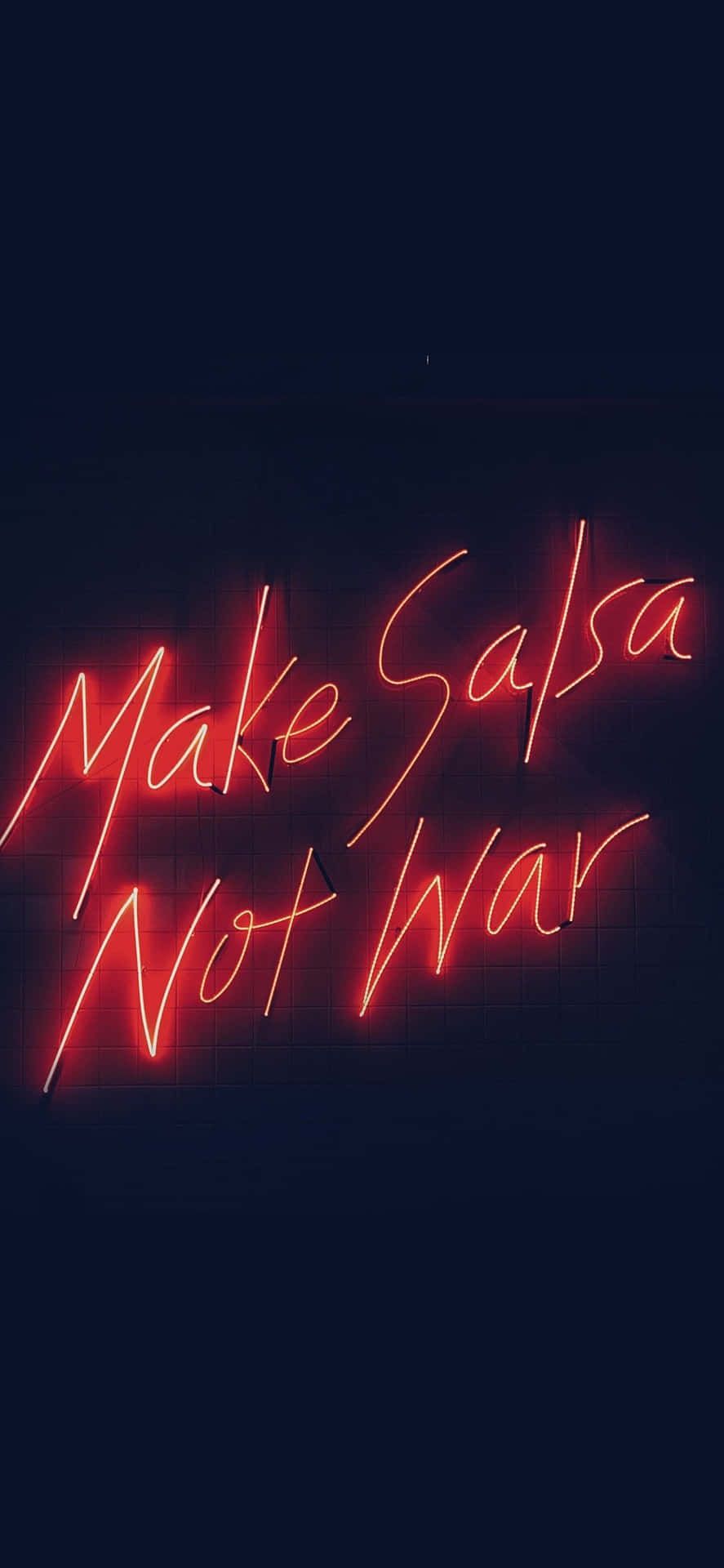 Make salsa not war - Neon red