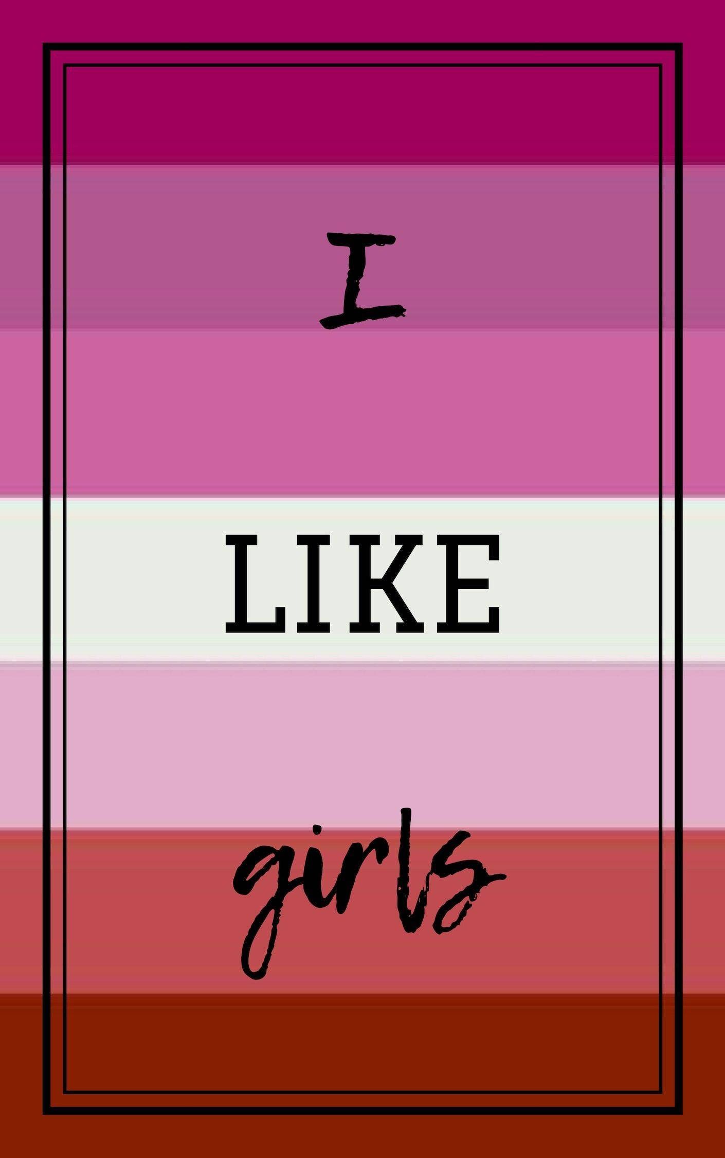 Download I Like Girls Lesbian Aesthetic Wallpaper