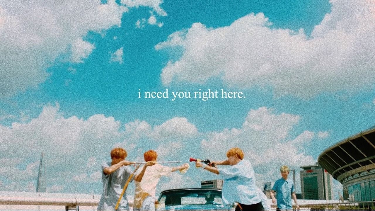 TXT - i need you right here - NCT