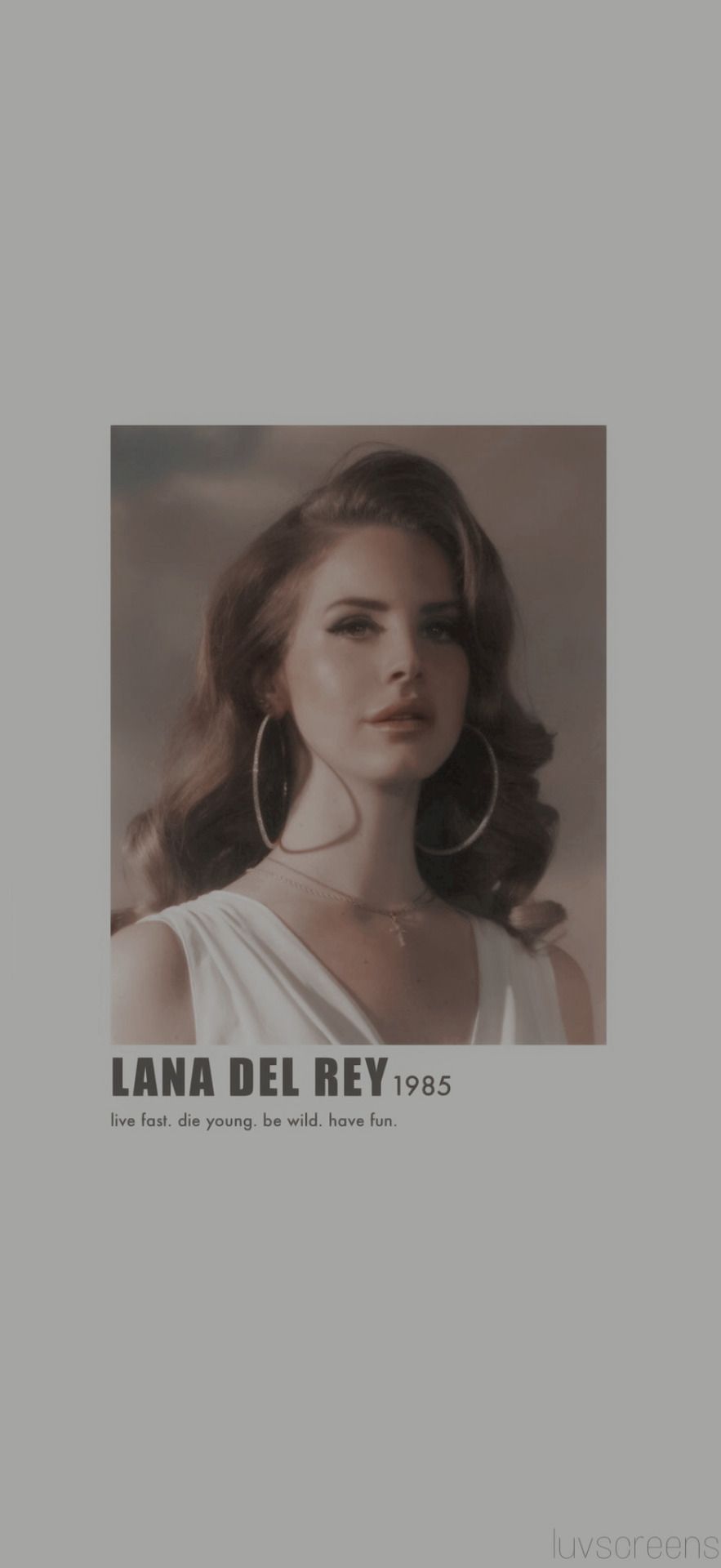 Live fast, die young. Live wild, have fun. - Lana Del Rey