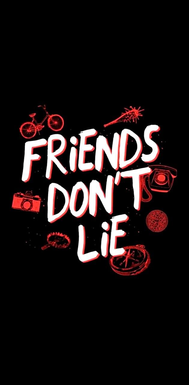 Friends Dont Lie wallpaper
