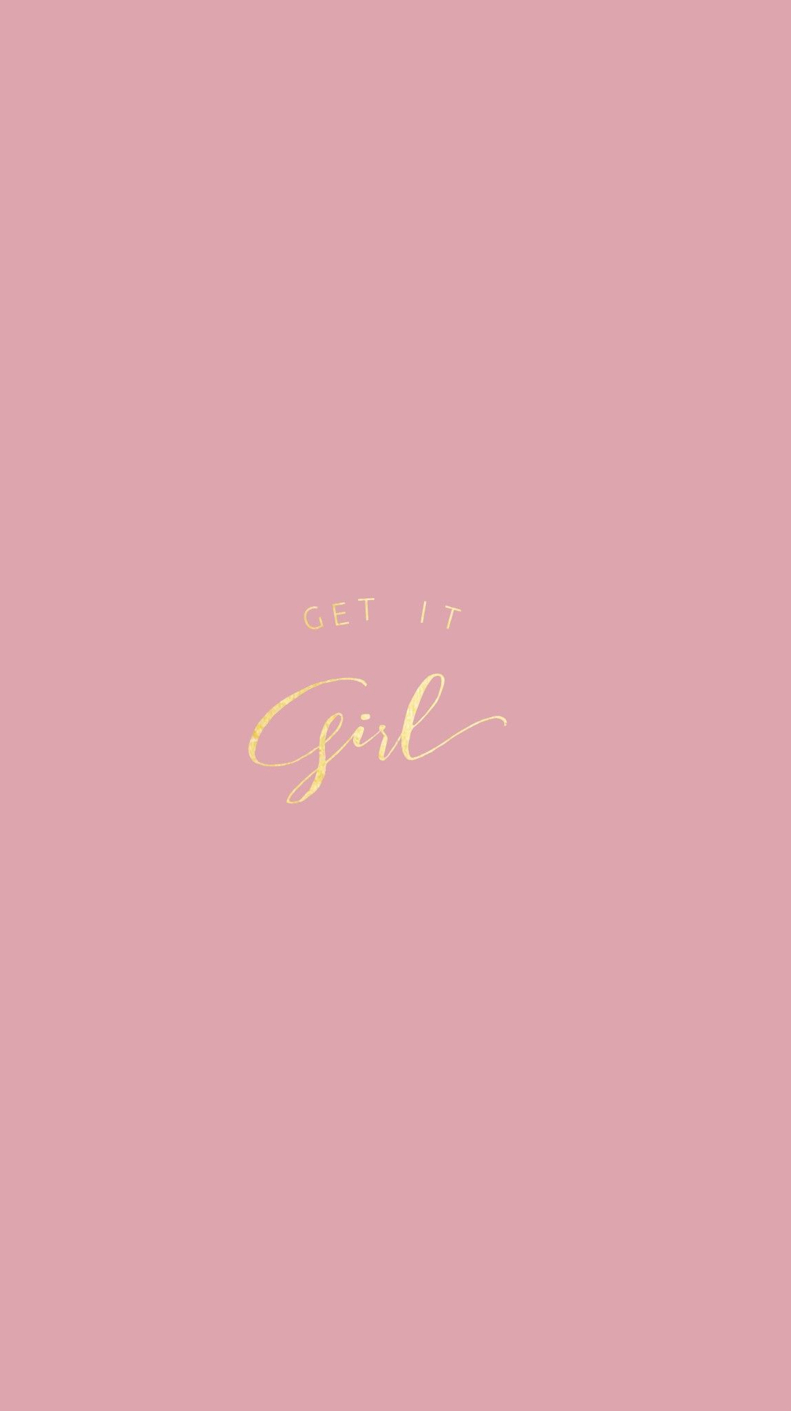 Get it girl phone wallpaper for motivation and inspiration. Pink and gold phone background. - Happy