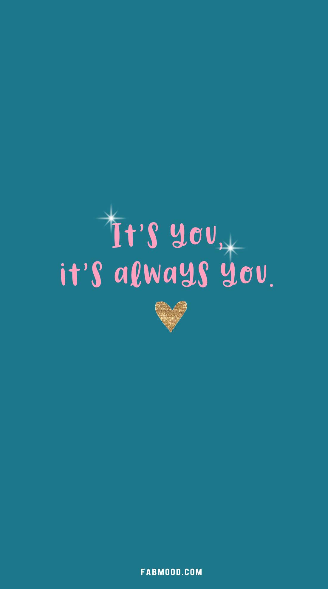 It's you, it's always you. iPhone wallpaper with a quote. - February