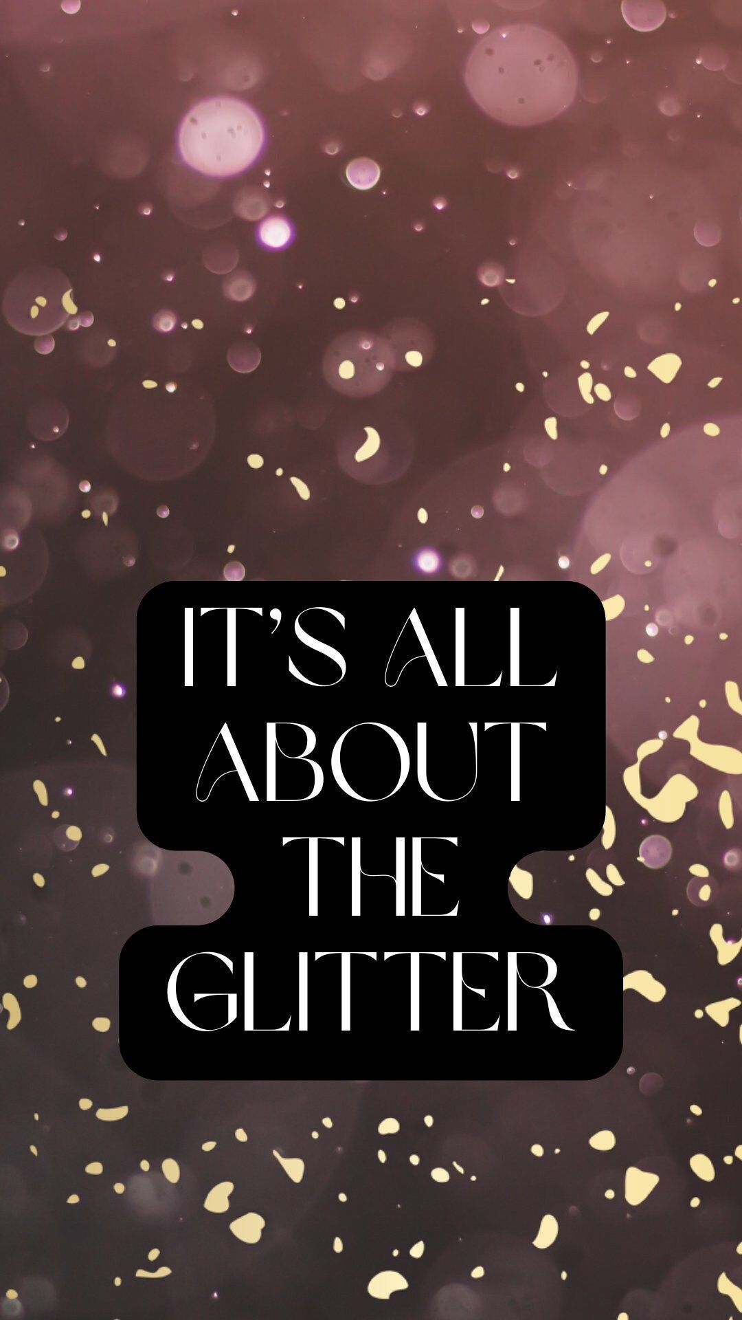 It's all about the glitter - Glitter