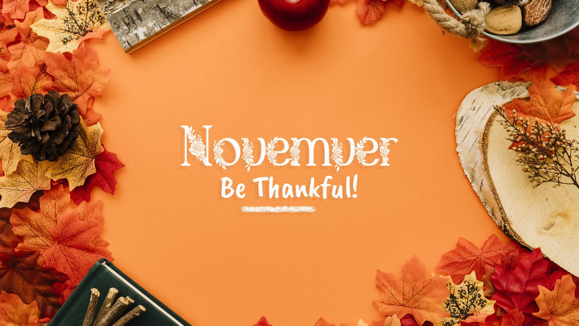 Download November Be Thankful Orange Aesthetic Wallpaper