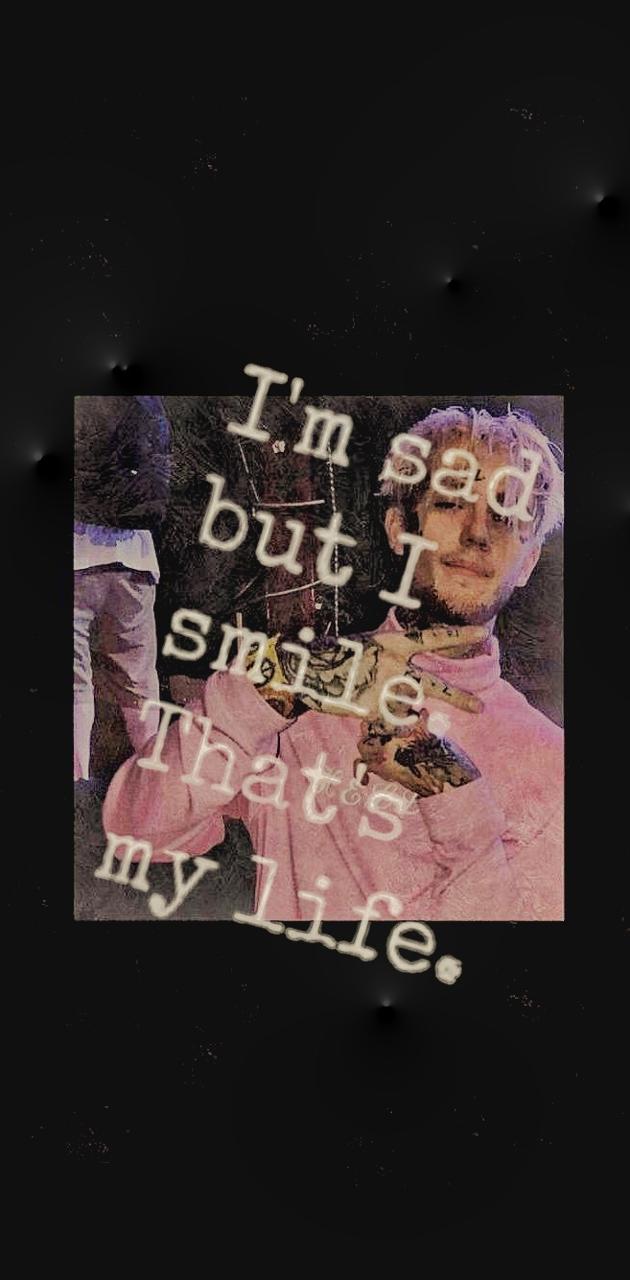 I'm sad but i share that's my life - Lil Peep