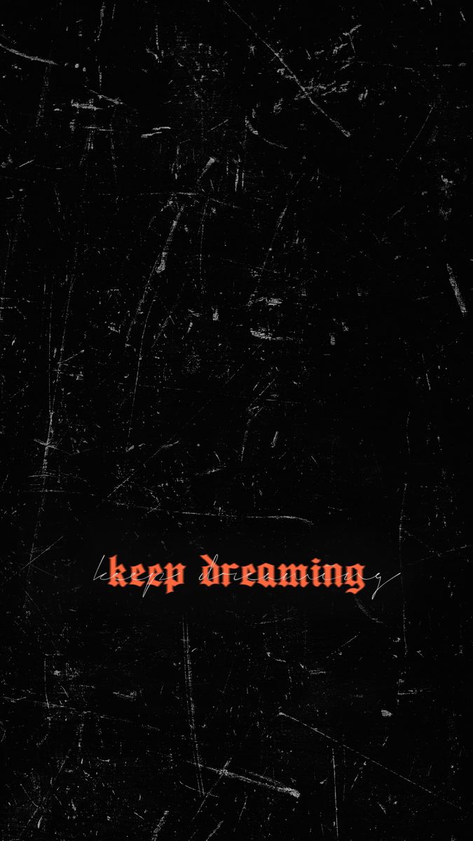 A black and white poster with the words keep dreaming - Dark orange
