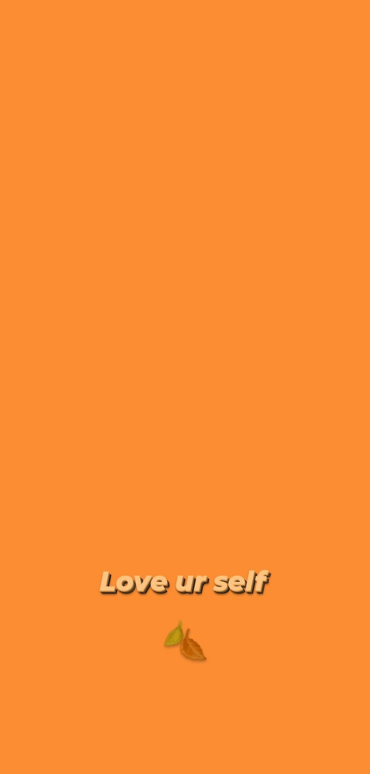 The orange wallpaper with a quote love yourself - Orange