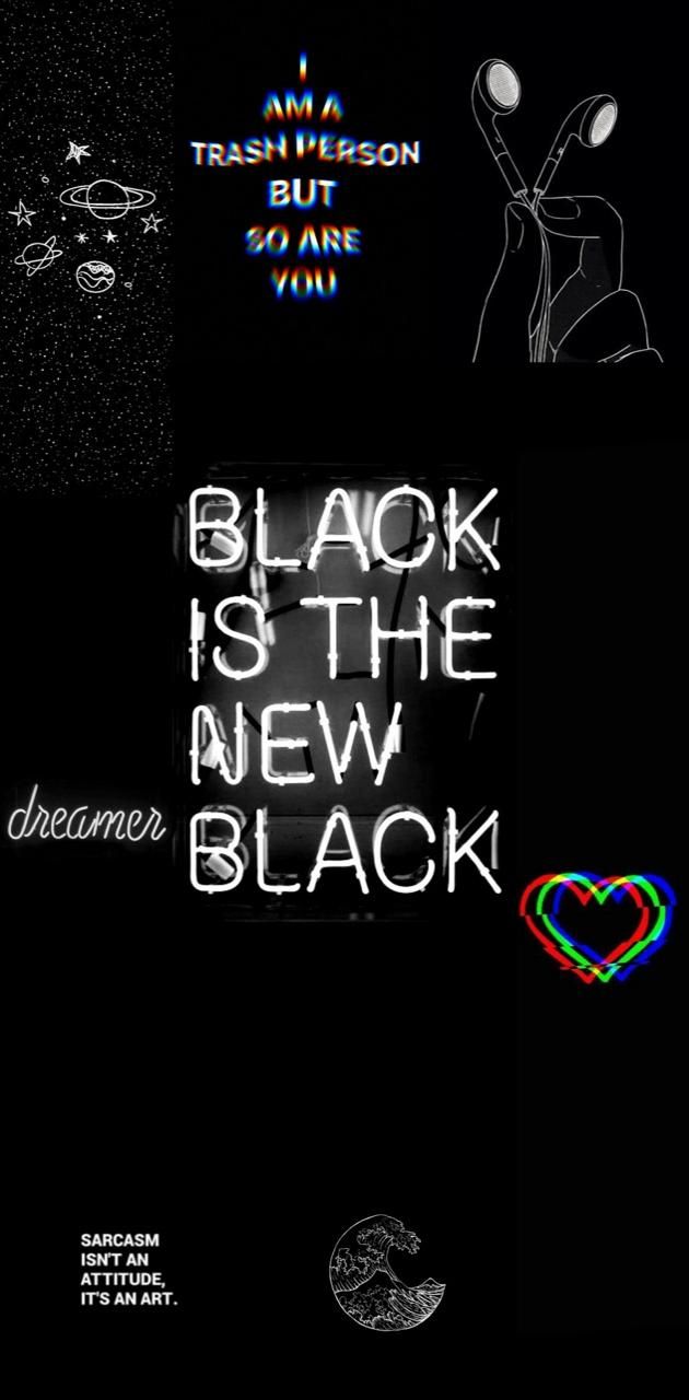Black is the new black - Black