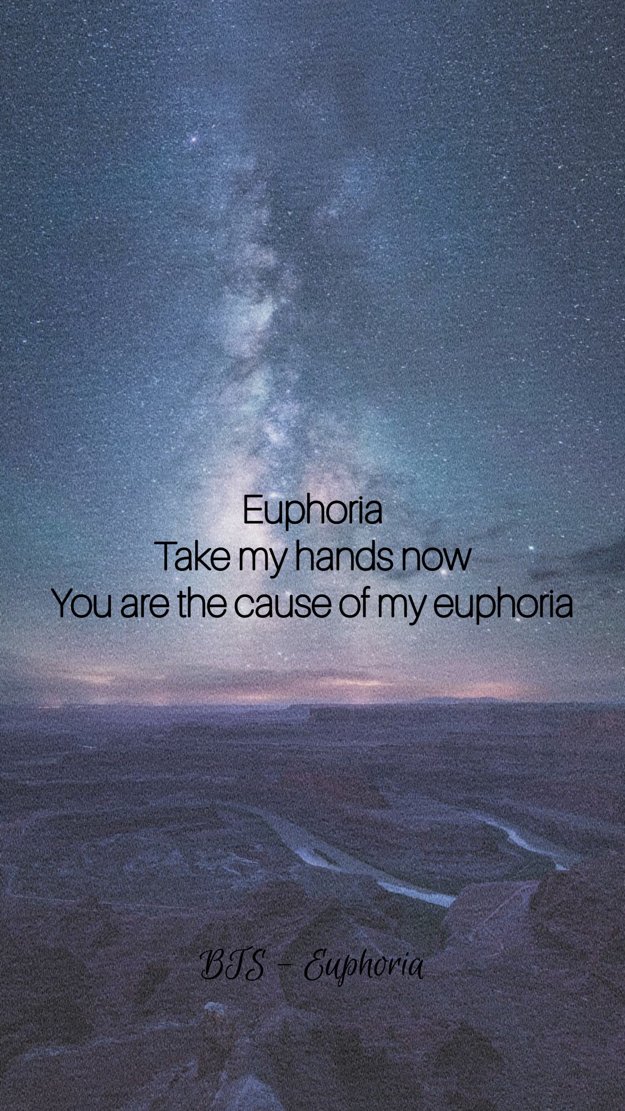 Euphoria Take my hands now You are the cause of my euphoria - Euphoria