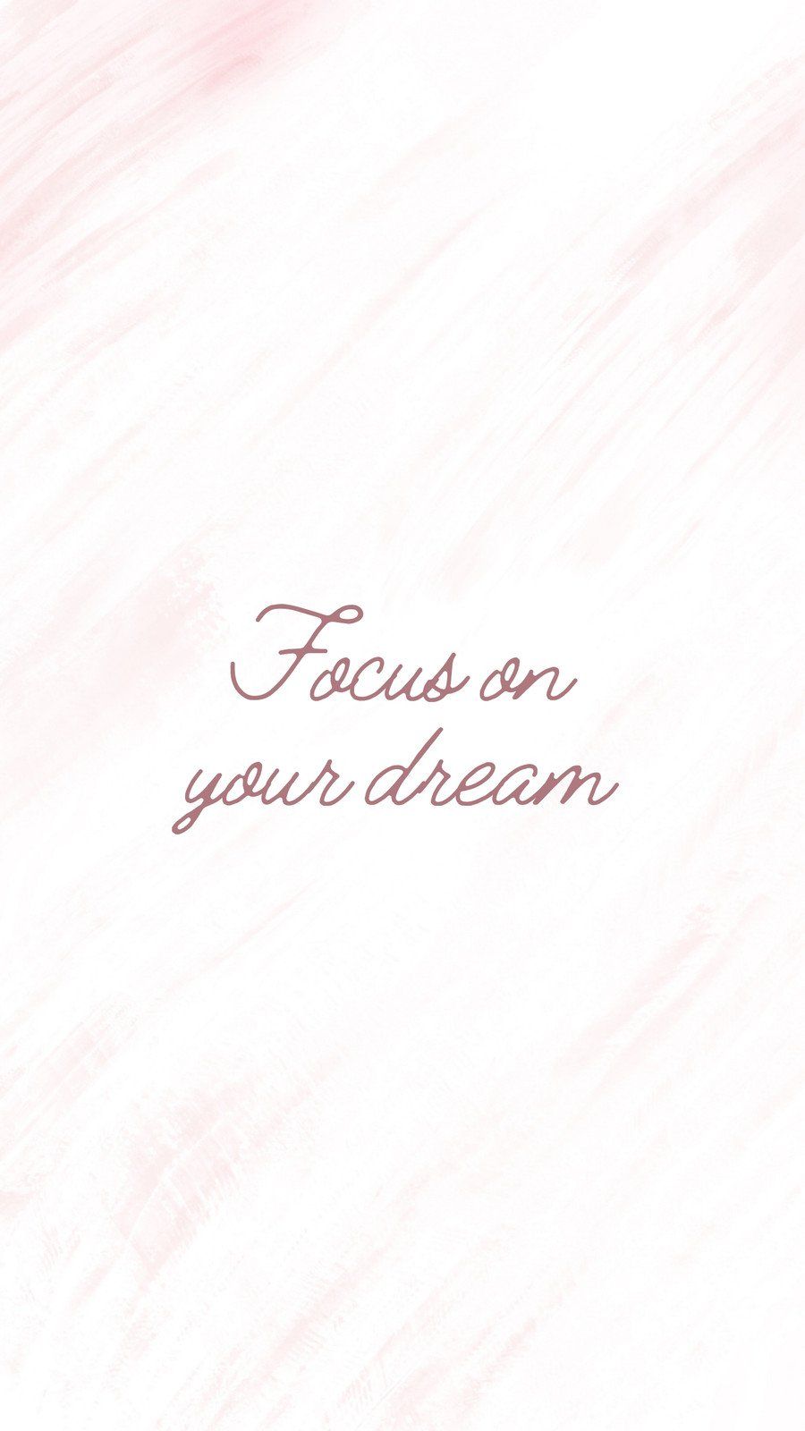Focus on your dream. - Study