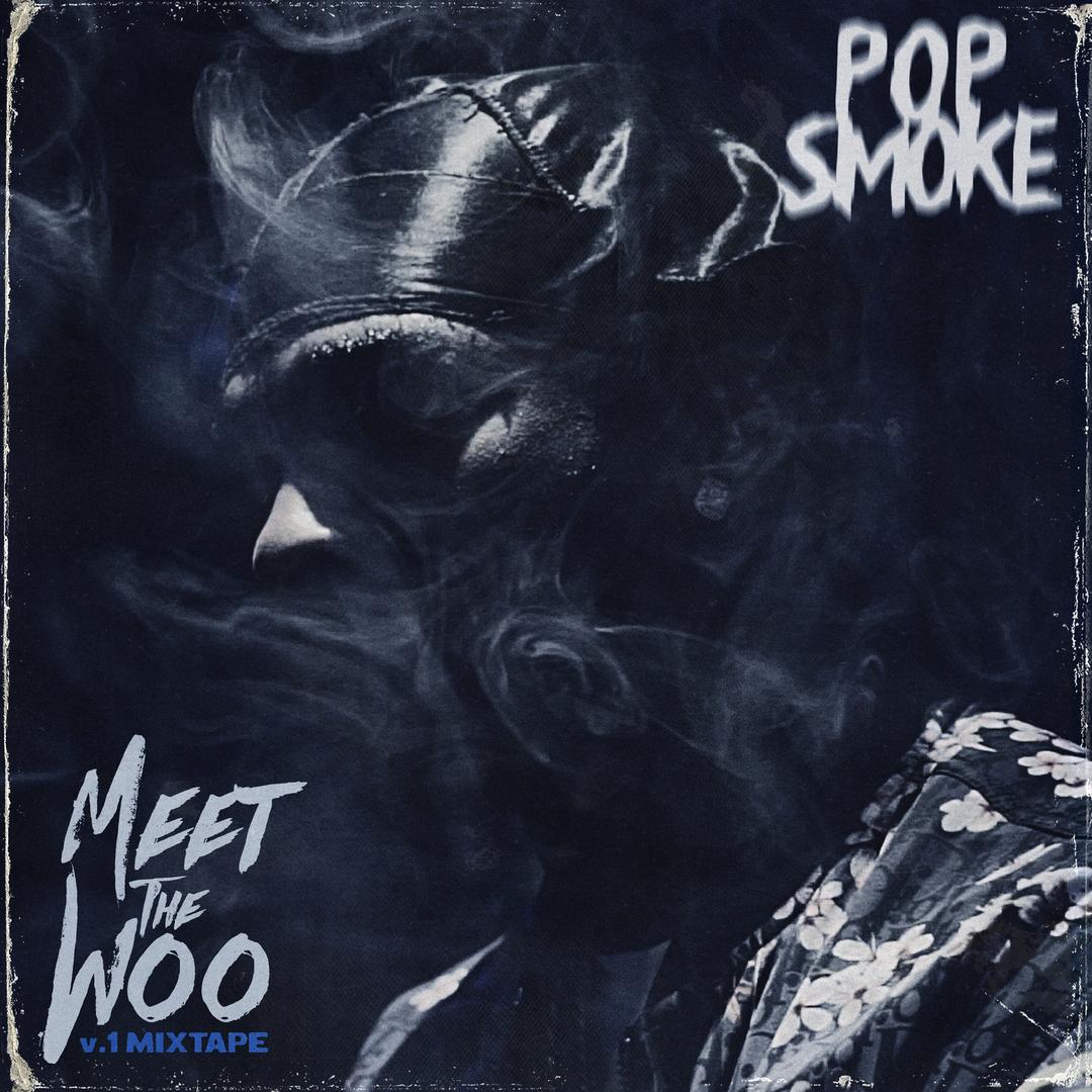Pop Smoke - Meet The Woo 1 Mixtape Cover Art. Pop Smoke's first posthumous project, 