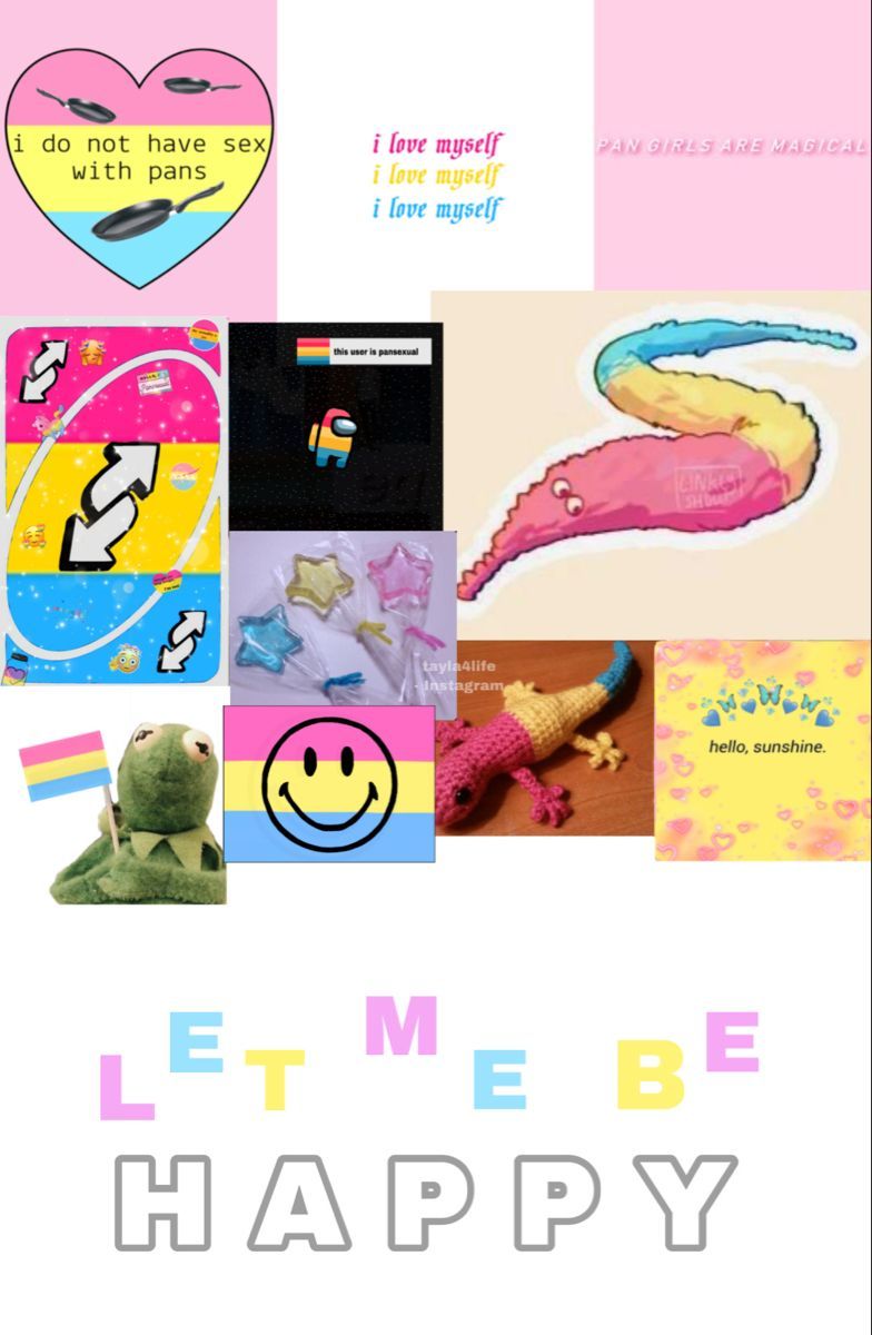 A collage of pictures with the words let me be happy - Pansexual
