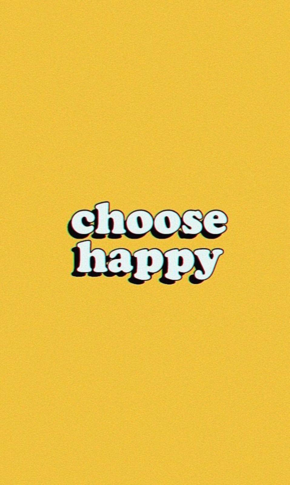 A yellow background with the words choose happy - VSCO