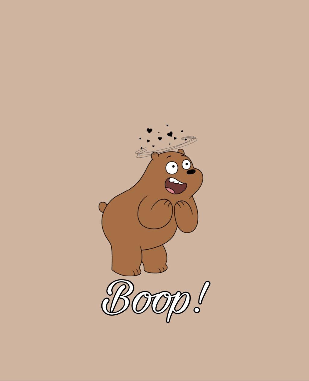 A brown bear with the word boop on it - We Bare Bears