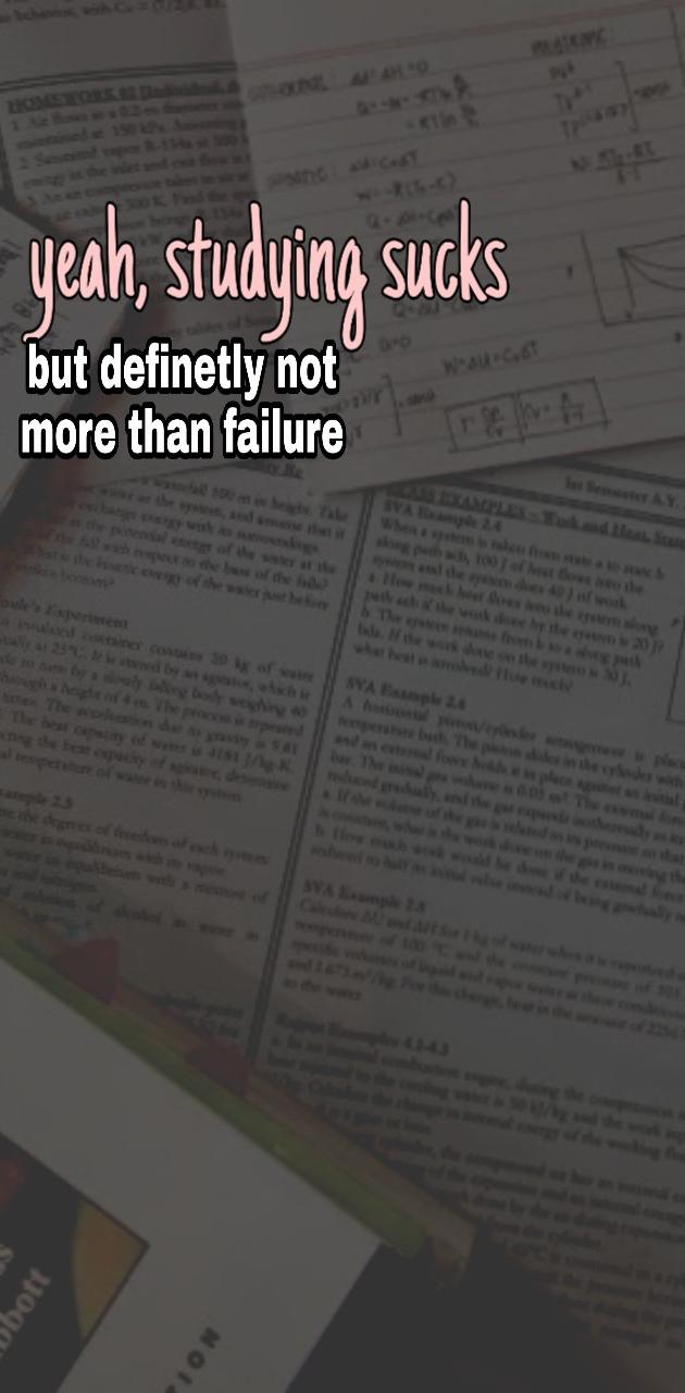 Yeah, studying is not fun, but definitely not more than failure - Study