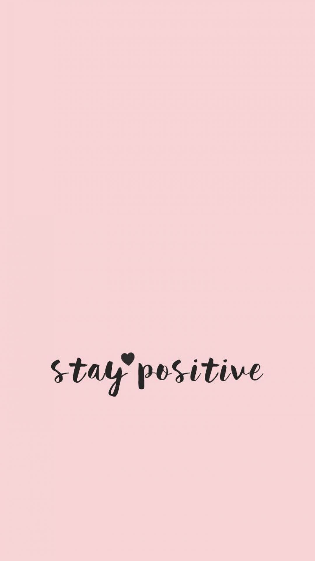 Stay positive wallpaper - Positive, inspirational