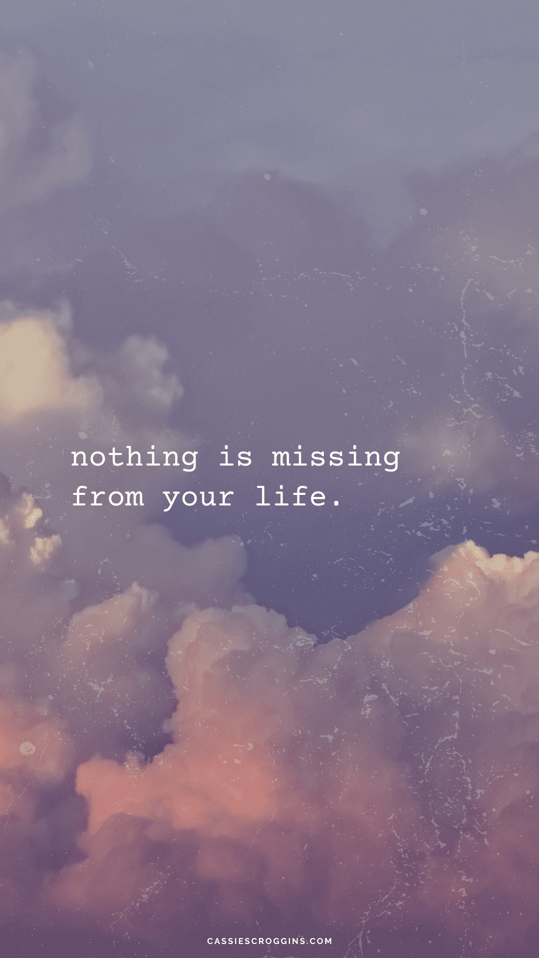 Nothing is missing from your life. - Inspirational, positive