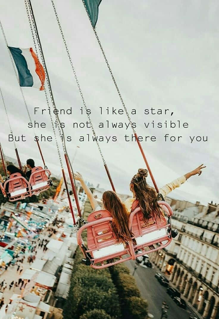 Friend is like a star she's not invisible but always shines brightly - Bestie