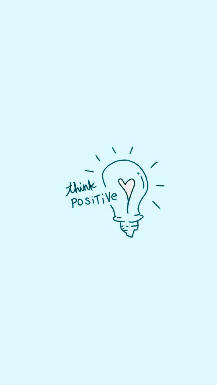 Think positive - Positivity