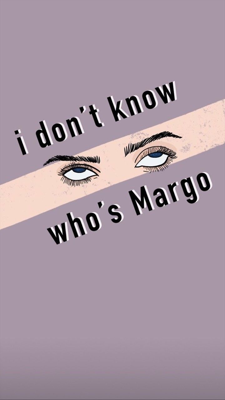 i don't know who's Margo TikTok wallpaper. Tiktok songs lyrics wallpaper, Song lyrics wallpaper, Funny phone wallpaper