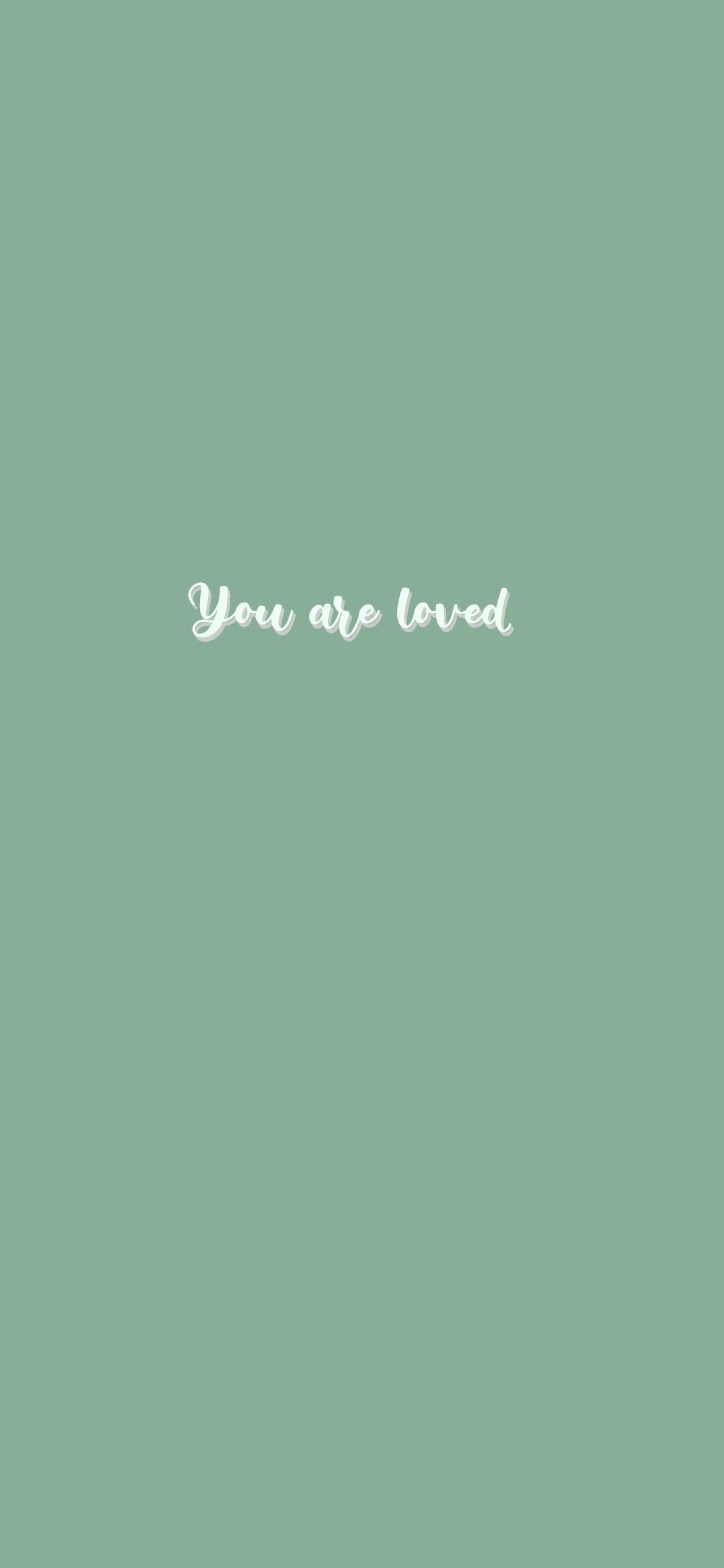 You are loved. - Sage green, green