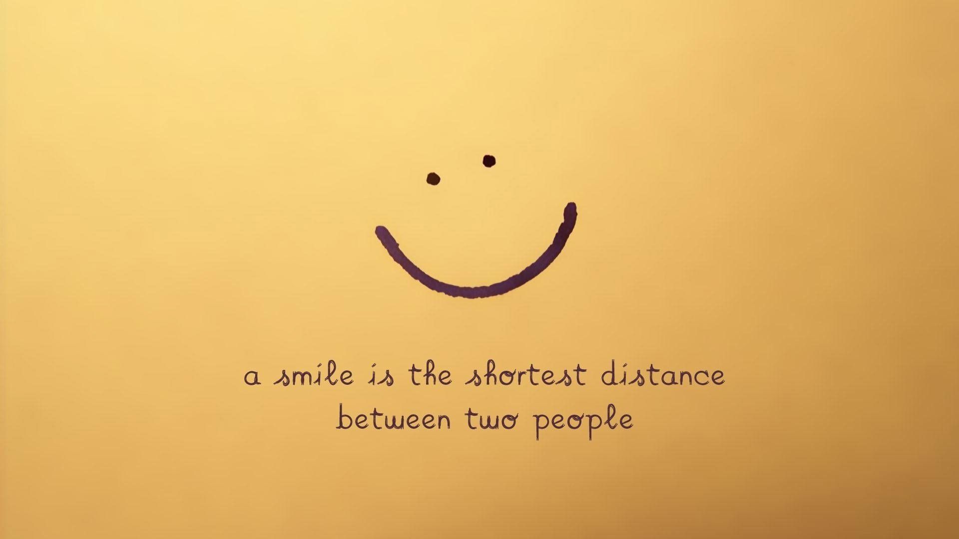 A yellow background with the words, smile is an exact distance between two people - Smile