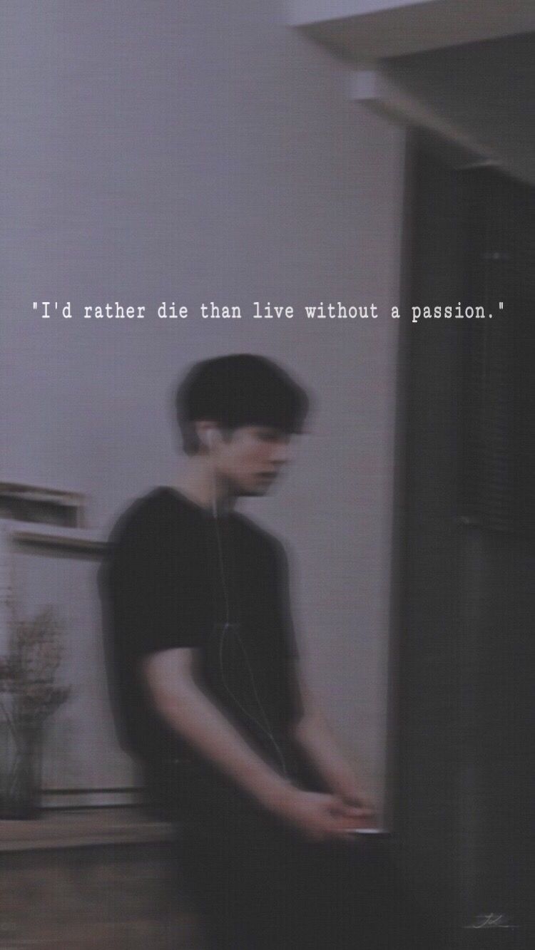 Aesthetic background with a blurry image of a man and a passion quote. - Sad quotes